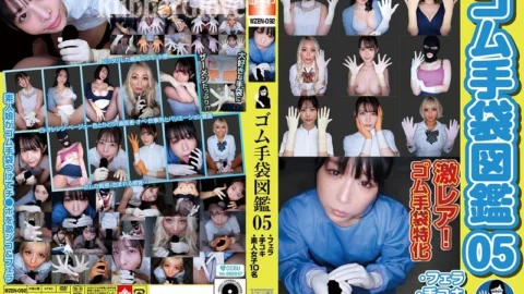 WZEN-092 Rubber Gloves Picture Book 05 ・Blowjob・Handjob・10 Amateur Girls